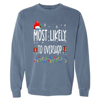 Most Likely To Overshop Shopping Family Crew Christmas Garment-Dyed Sweatshirt