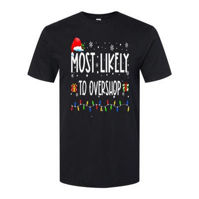 Most Likely To Overshop Shopping Family Crew Christmas Softstyle CVC T-Shirt