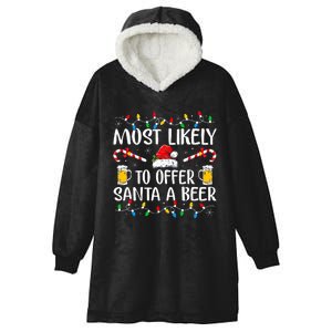 Most Likely To Offer Santa A Beer Funny Drinking Christmas Hooded Wearable Blanket