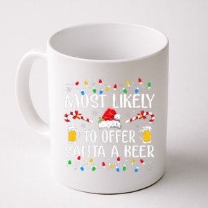 Most Likely To Offer Santa A Beer Funny Drinking Christmas Coffee Mug