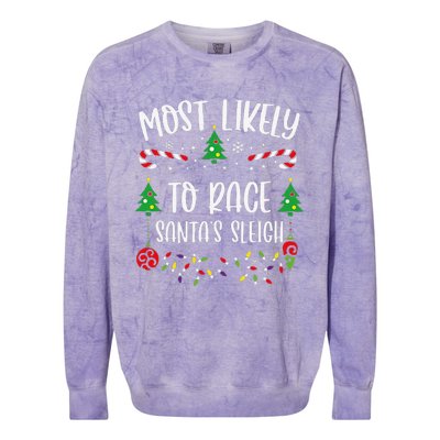 Most Likely To Race SantaS Sleigh Funny Christmas Family Matching Cute Christ Colorblast Crewneck Sweatshirt