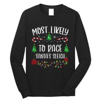 Most Likely To Race SantaS Sleigh Funny Christmas Family Matching Cute Christ Long Sleeve Shirt