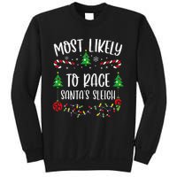 Most Likely To Race SantaS Sleigh Funny Christmas Family Matching Cute Christ Sweatshirt