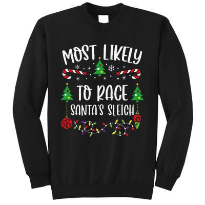 Most Likely To Race SantaS Sleigh Funny Christmas Family Matching Cute Christ Sweatshirt