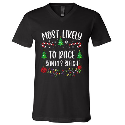 Most Likely To Race SantaS Sleigh Funny Christmas Family Matching Cute Christ V-Neck T-Shirt