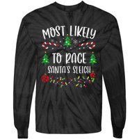 Most Likely To Race SantaS Sleigh Funny Christmas Family Matching Cute Christ Tie-Dye Long Sleeve Shirt