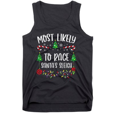 Most Likely To Race SantaS Sleigh Funny Christmas Family Matching Cute Christ Tank Top