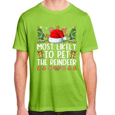 Most Likely To Pet The Reindeer Christmas Shirts For Family Adult ChromaSoft Performance T-Shirt