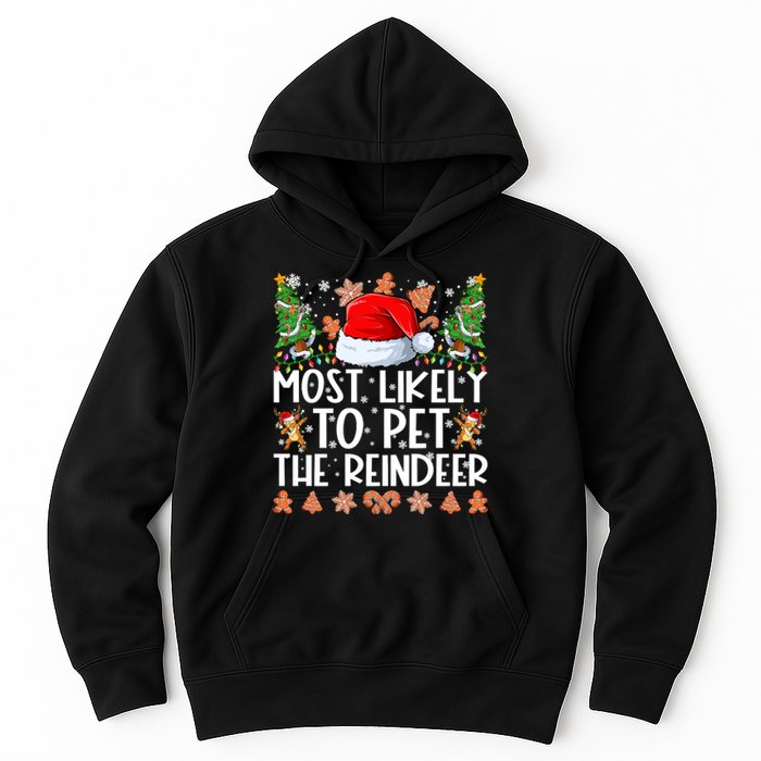 Most Likely To Pet The Reindeer Christmas Shirts For Family Hoodie