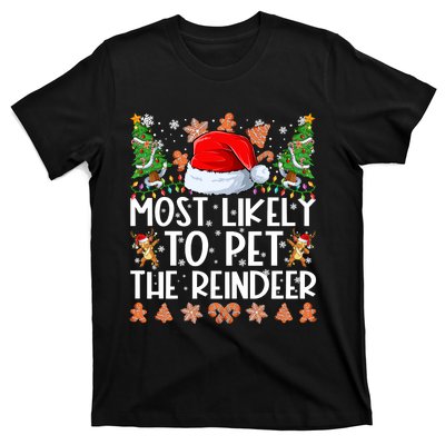 Most Likely To Pet The Reindeer Christmas Shirts For Family T-Shirt