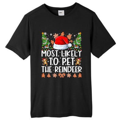 Most Likely To Pet The Reindeer Christmas Shirts For Family Tall Fusion ChromaSoft Performance T-Shirt