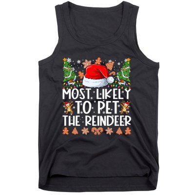 Most Likely To Pet The Reindeer Christmas Shirts For Family Tank Top