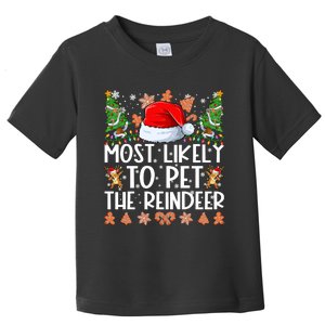 Most Likely To Pet The Reindeer Christmas Shirts For Family Toddler T-Shirt