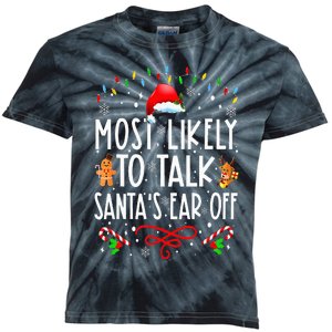 Most Likely To Talk Santa's Ear Off Family Christmas Pajamas Kids Tie-Dye T-Shirt