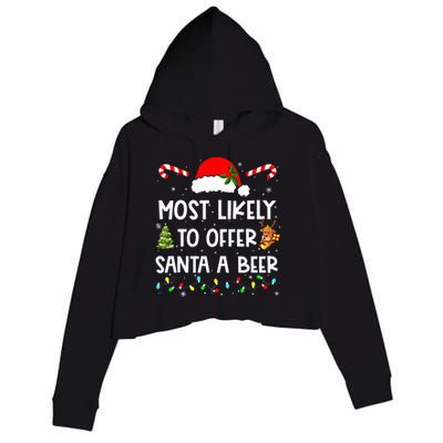 Most Likely To Offer Santa A Beer Funny Drinking Christmas  Crop Fleece Hoodie