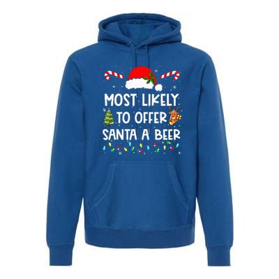 Most Likely To Offer Santa A Beer Funny Drinking Christmas  Premium Hoodie