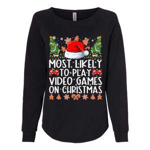 Most Likely To Play Video Games On Christmas Shirts For Family Womens California Wash Sweatshirt