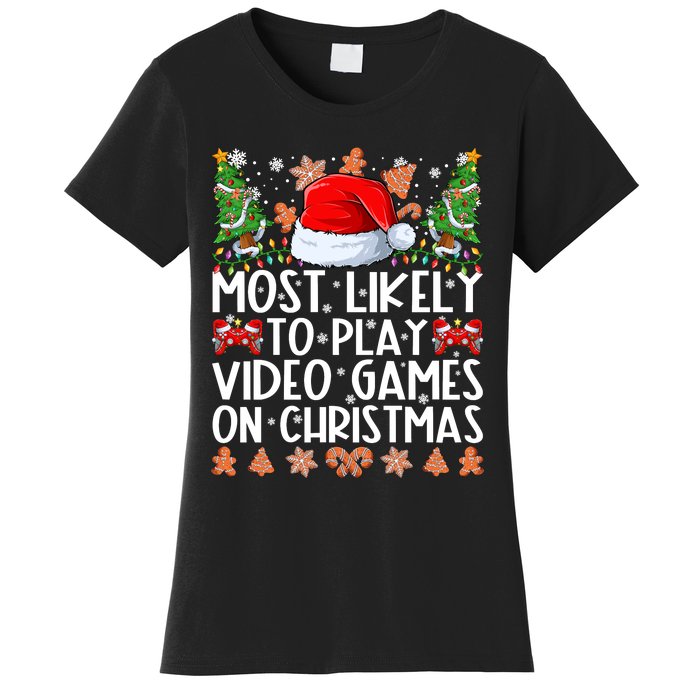 Most Likely To Play Video Games On Christmas Shirts For Family Women's T-Shirt