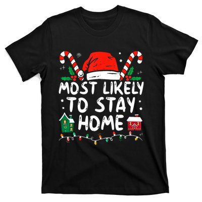 Most Likely To Stay Home Christmas Family Matching T-Shirt