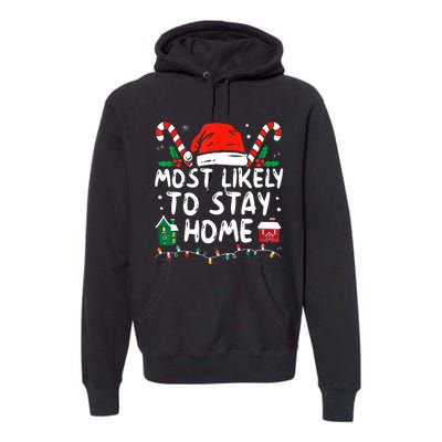 Most Likely To Stay Home Christmas Family Matching Premium Hoodie