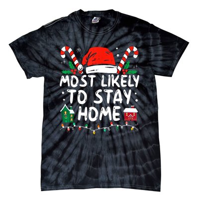 Most Likely To Stay Home Christmas Family Matching Tie-Dye T-Shirt