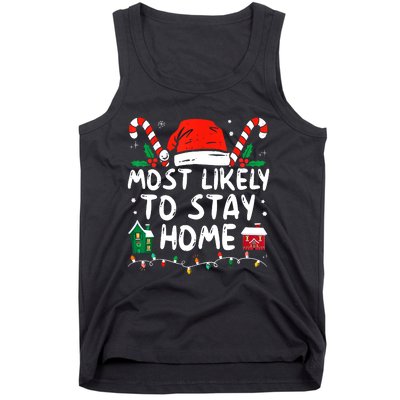 Most Likely To Stay Home Christmas Family Matching Tank Top