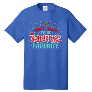 Most Likely To Be Santas Favorite Cute Gift Tall T-Shirt