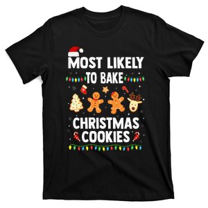 Most Likely To Bake Christmas Cookies Funny Family Holiday T-Shirt