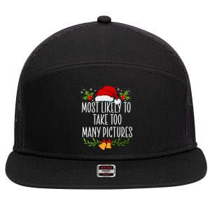 Most Likely To Take Too Y Pictures Funny Christmas Cute Gift 7 Panel Mesh Trucker Snapback Hat