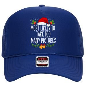 Most Likely To Take Too Y Pictures Funny Christmas Cute Gift High Crown Mesh Back Trucker Hat