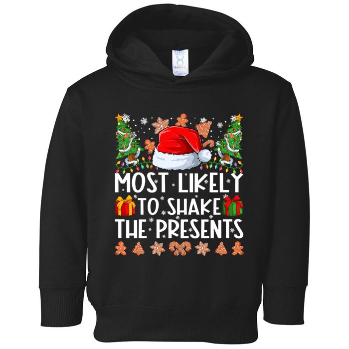 Most Likely To Shake The Presents Christmas Shirts For Family Toddler Hoodie