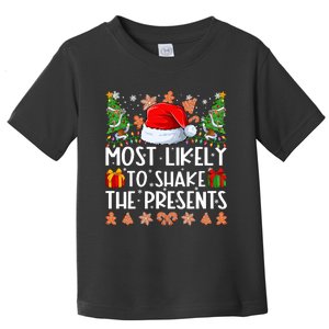 Most Likely To Shake The Presents Christmas Shirts For Family Toddler T-Shirt