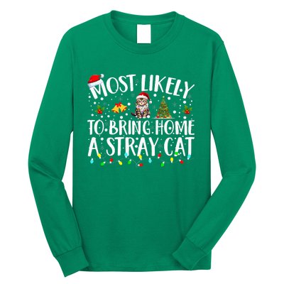 Most Likely To Bring Home A Stray Cat Matching Christmas Long Sleeve Shirt