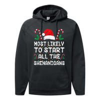 Most Likely To Start All The Shenanigans Christmas Family Performance Fleece Hoodie