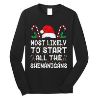 Most Likely To Start All The Shenanigans Christmas Family Long Sleeve Shirt