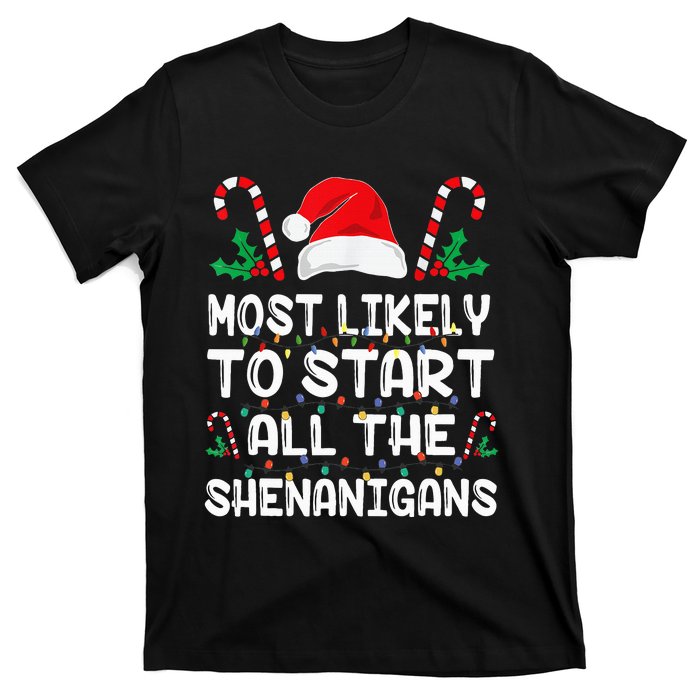 Most Likely To Start All The Shenanigans Christmas Family T-Shirt