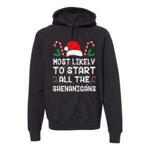 Most Likely To Start All The Shenanigans Christmas Family Premium Hoodie