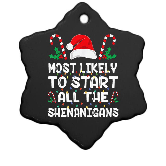 Most Likely To Start All The Shenanigans Christmas Family Ceramic Star Ornament