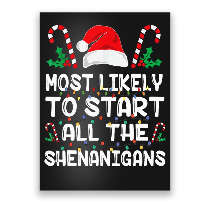 Most Likely To Start All The Shenanigans Christmas Family Poster