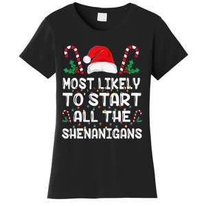 Most Likely To Start All The Shenanigans Christmas Family Women's T-Shirt