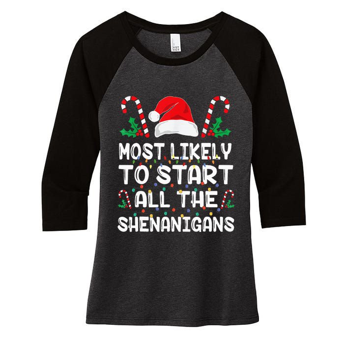 Most Likely To Start All The Shenanigans Christmas Family Women's Tri-Blend 3/4-Sleeve Raglan Shirt