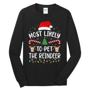 Most Likely To Pet The Reindeer Funny Christmas Tall Long Sleeve T-Shirt