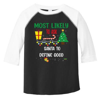 Most Likely To Ask Santa To Define Good Christmas Toddler Fine Jersey T-Shirt