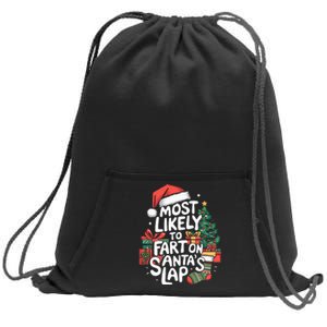 Most Likely To Fart On SantaS Lap Christmas Family Matching Sweatshirt Cinch Pack Bag