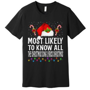 Most Likely To Know All The Christmas Song Lyrics Christmas Premium T-Shirt