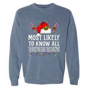 Most Likely To Know All The Christmas Song Lyrics Christmas Garment-Dyed Sweatshirt