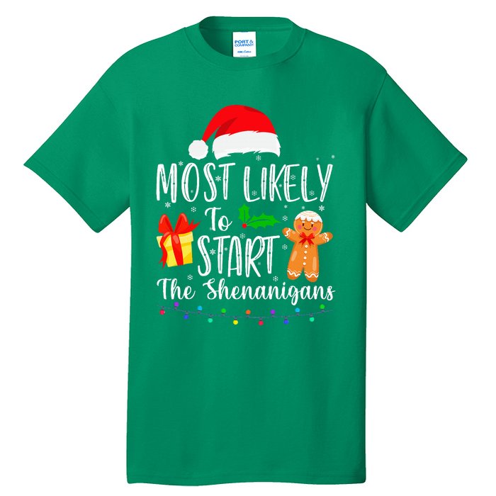 Most Likely To Start The Shenanigans Funny Family Christmas Tall T-Shirt