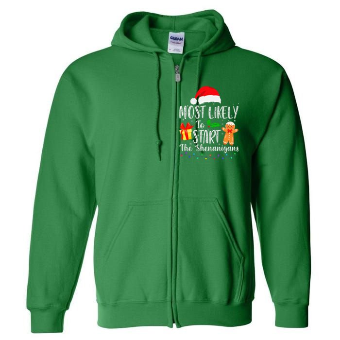 Most Likely To Start The Shenanigans Funny Family Christmas Full Zip Hoodie