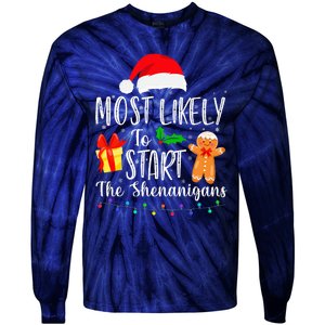 Most Likely To Start The Shenanigans Funny Family Christmas Tie-Dye Long Sleeve Shirt