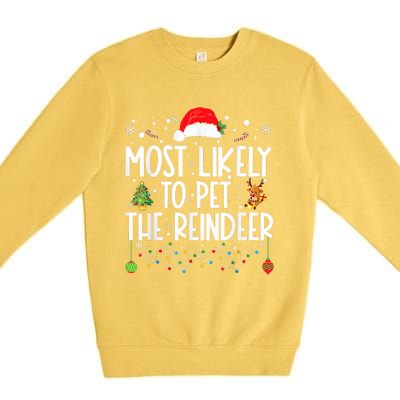 Most Likely To Pet The Reindeer Funny Christmas Premium Crewneck Sweatshirt